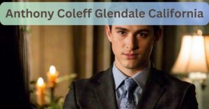 Anthony Coleff Glendale California